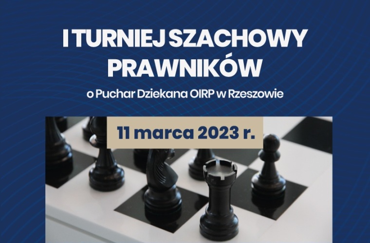 Pierwszy Turniej Szachowy Prawników o Puchar Dziekana OIRP w Rzeszowie - 11 marca 2023 r.
